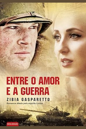 Capa de ENTRE O AMOR E A GUERRA