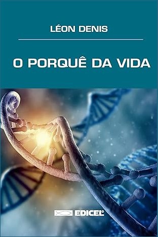 Capa de O PORQUÊ DA VIDA - EDICEL