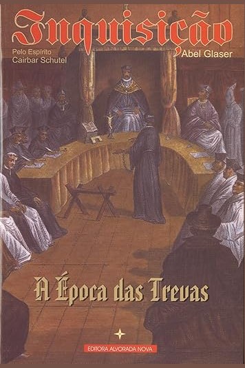 Capa de INQUISIÇÃO - A ÉPOCA DAS TREVAS