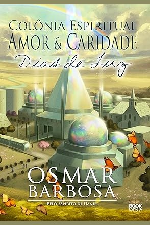 Capa de COLÔNIA ESPIRITUAL AMOR E CARIDADE