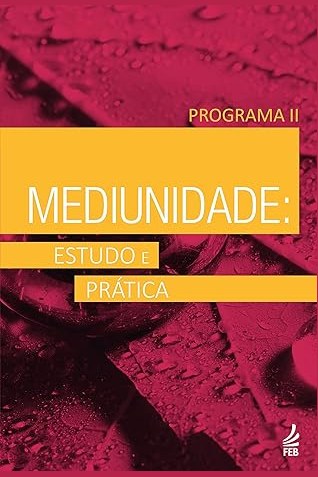 Capa de MEDIUNIDADE: ESTUDO E PRÁTICA - PROGRAMA II