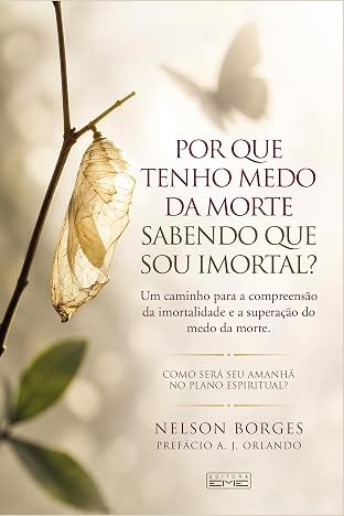 Capa de POR QUE TENHO MEDO DA MORTE SABENDO QUE SOU IMORTAL?