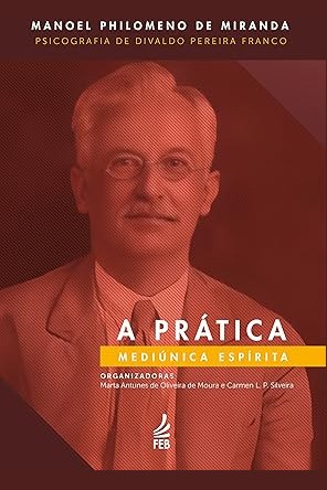 Capa de A PRÁTICA MEDIÚNICA ESPÍRITA